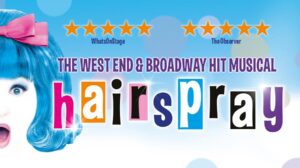 Hairspray the Musical